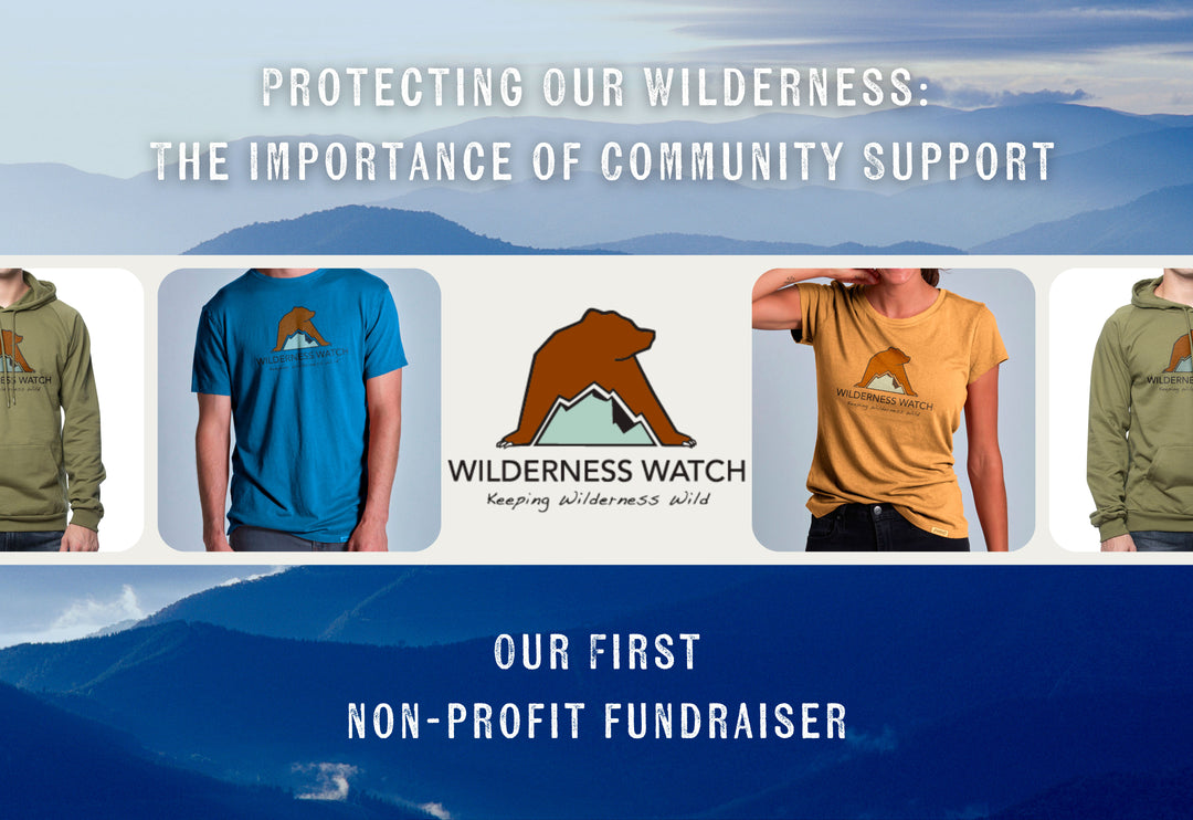 Protecting Our Wilderness: The Importance of Community Support