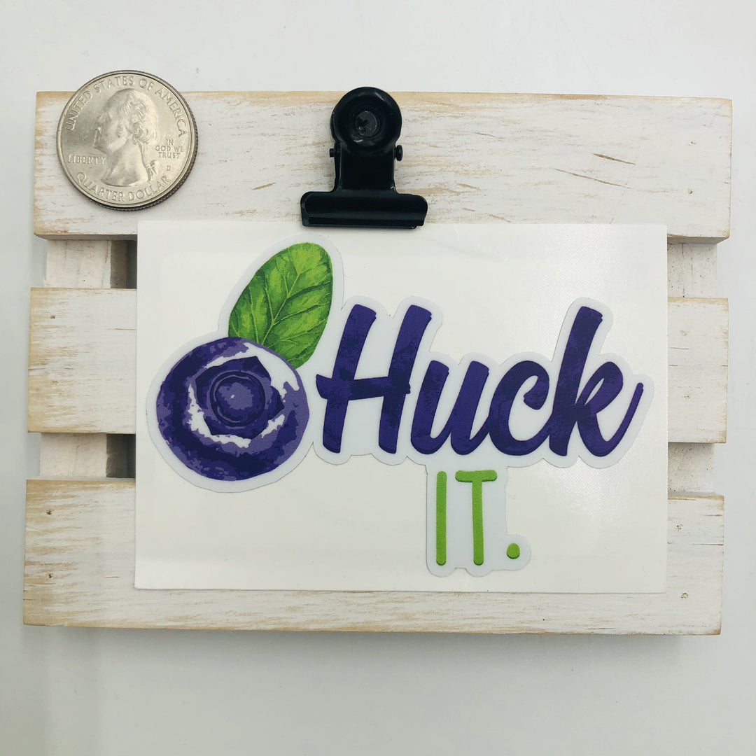 HUCK IT Laminated Vinyl Sticker