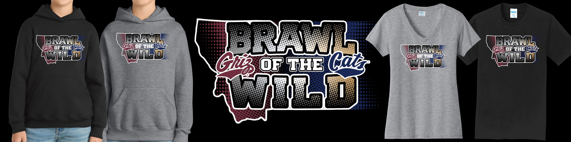 UM Griz and MSU Cats Brawl of the Wild Collection Banner with the main graphic, hoodies in black and grey, a grey vneck tee and a black tee